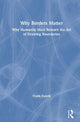 Book cover of: Why Borders Matter. By: Frank Furedi