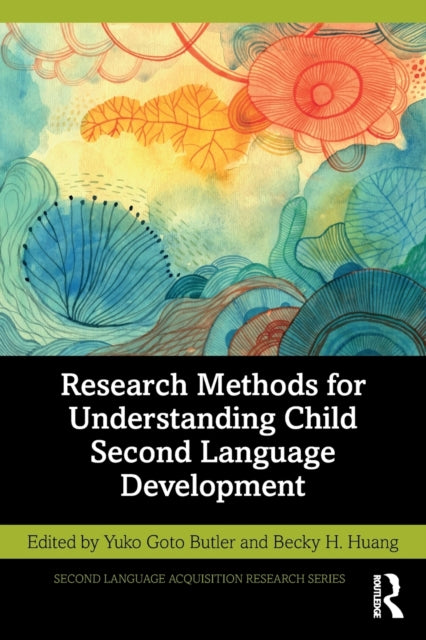 Book cover of: Research Methods for Understanding Child Second Language Development. By: Yuko Butler
