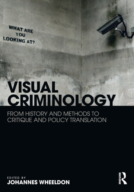 Book cover of: Visual Criminology. By: Johannes Wheeldon