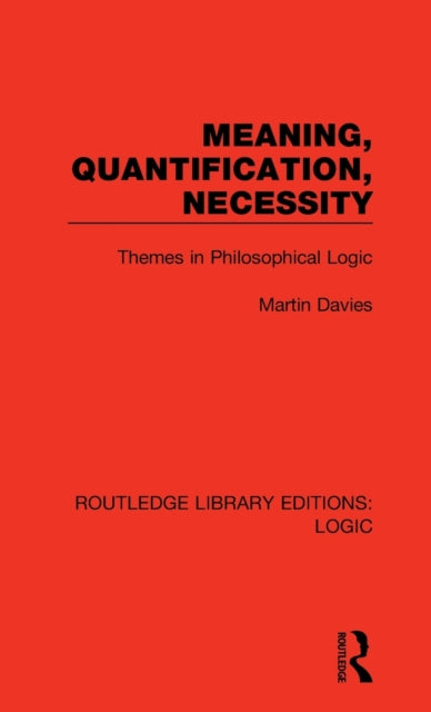 Book cover of: Meaning, Quantification, Necessity. By: Martin Davies