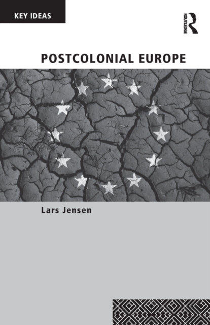 Book cover of: Postcolonial Europe. By: Lars Jensen