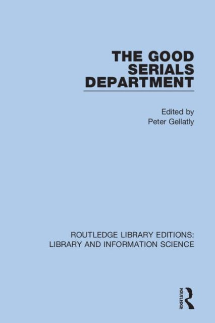 Book cover of: Good Serials Department. By: Peter Gellatly