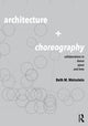 Book cover of: Architecture and Choreography. By: Beth Weinstein