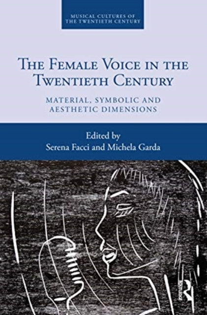 Book cover of: Female Voice in the Twentieth Century. By: Serena Facci