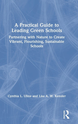 Practical Guide to Leading Green Schools
