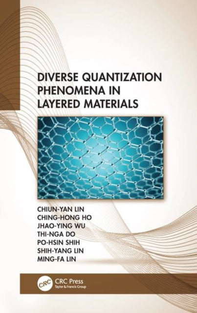 Book cover of: Diverse Quantization Phenomena in Layered Materials. By: Chiun-Yan Lin