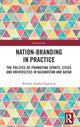 Book cover of: Nation-branding in Practice. By: Kristin Anabel Eggeling