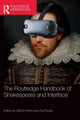 Book cover of: Routledge Handbook of Shakespeare and Interface