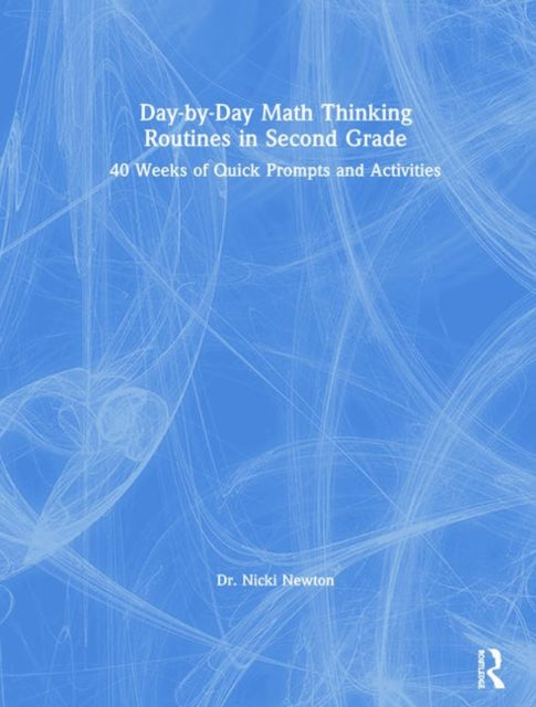 Book cover of: Day-by-Day Math Thinking Routines in Second Grade. By: Nicki Newton