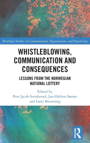 Whistleblowing, Communication and Consequences