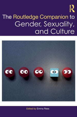The Routledge Companion to Gender, Sexuality and Culture