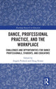Book cover of: Dance, Professional Practice, and the Workplace. By: Angela Pickard