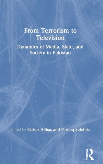 Book cover of: From Terrorism to Television. By: Qaisar Abbas