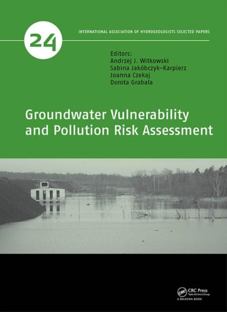 Book cover of: Groundwater Vulnerability and Pollution Risk Assessment. By: Andrzej J. Witkowski