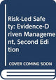 Book cover of: Risk-Led Safety: Evidence-Driven Management, Second Edition. By: Duncan Spencer