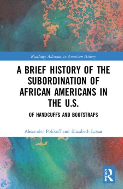 Book cover of: Brief History of the Subordination of African Americans in the U.S.. By: Alexander Polikoff