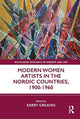 Book cover of: Modern Women Artists in the Nordic Countries, 1900?1960. By: Kerry Greaves