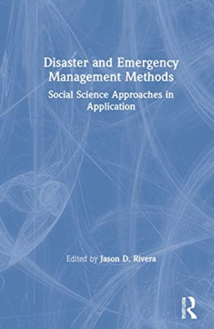 Book cover of: Disaster and Emergency Management Methods. By: Jason David Rivera