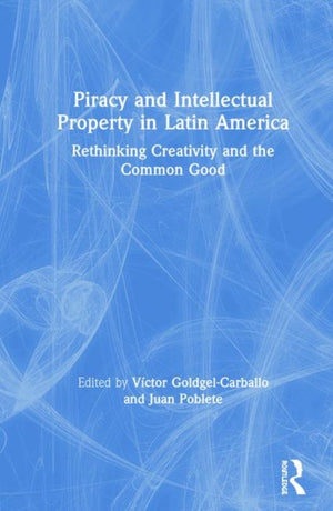 Piracy and Intellectual Property in Latin America