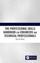 Book cover of: Professional Skills Handbook For Engineers And Technical Professionals. By: Kevin Retz