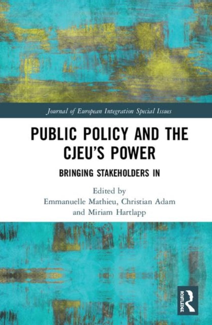 Book cover of: Public Policy and the CJEU’s Power. By: Emmanuelle Mathieu
