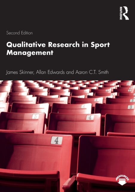 Book cover of: Qualitative Research in Sport Management. By: James Skinner