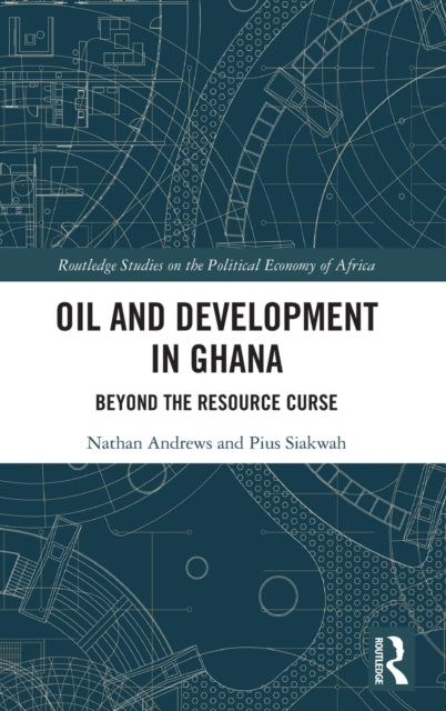 Book cover of: Oil and Development in Ghana. By: Nathan Andrews