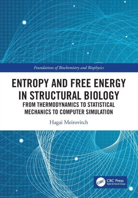Book cover of: Entropy and Free Energy in Structural Biology. By: Hagai Meirovitch