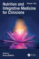 Book cover of: Nutrition and Integrative Medicine for Clinicians. By: Aruna Bakhru
