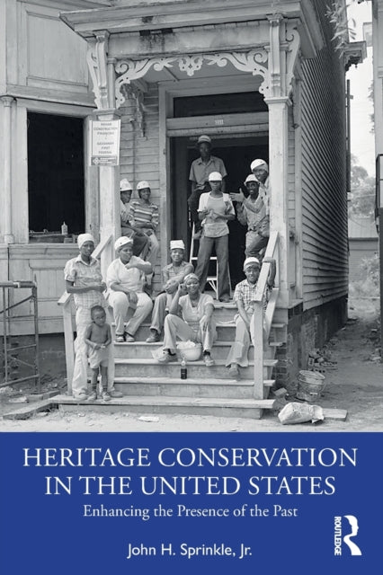 Book cover of: Heritage Conservation in the United States. By: John H. Sprinkle