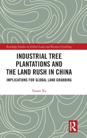 Industrial Tree Plantations and the Land Rush in China