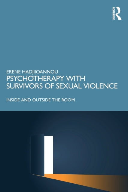 Book cover of: Psychotherapy with Survivors of Sexual Violence. By: Erene Hadjiioannou