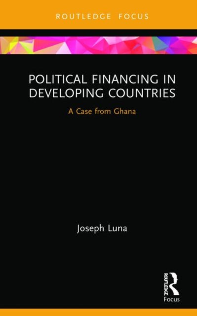 Book cover of: Political Financing in Developing Countries. By: Joseph Luna