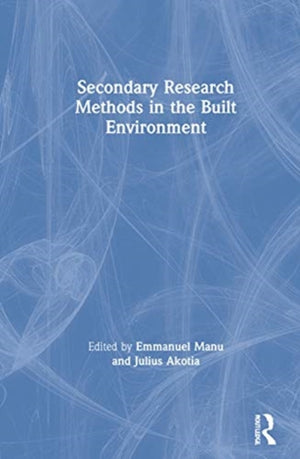 Secondary Research Methods in the Built Environment