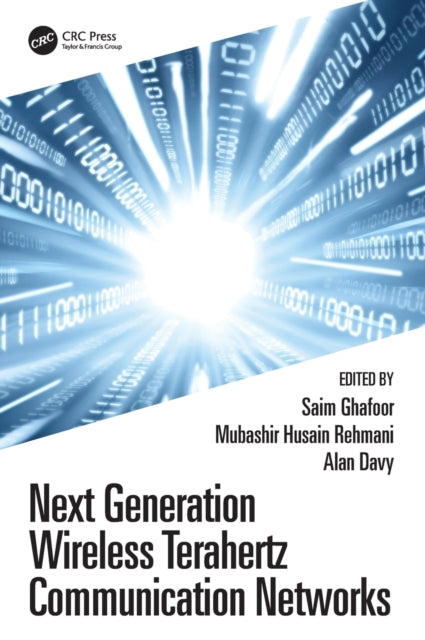 Book cover of: Next Generation Wireless Terahertz Communication Networks. By: Saim Ghafoor