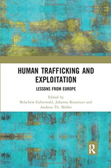 Book cover of: Human Trafficking and Exploitation. By: Belachew Gebrewold