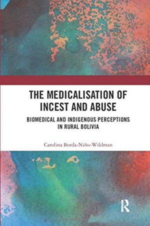 The Medicalisation of Incest and Abuse