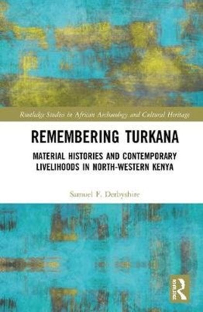 Book cover of: Remembering Turkana. By: Samuel F. Derbyshire