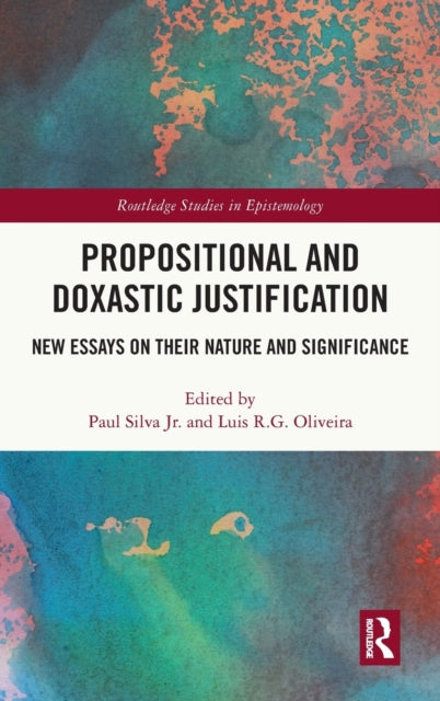 Book cover of: Propositional and Doxastic Justification. By: Paul Silva