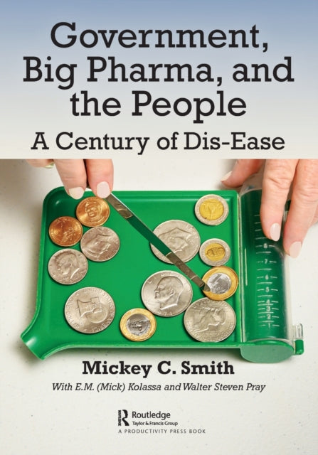 Book cover of: Government, Big Pharma, and The People. By: Mickey C. Smith