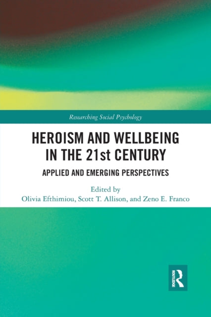 Book cover of: Heroism and Wellbeing in the 21st Century. By: Olivia Efthimiou