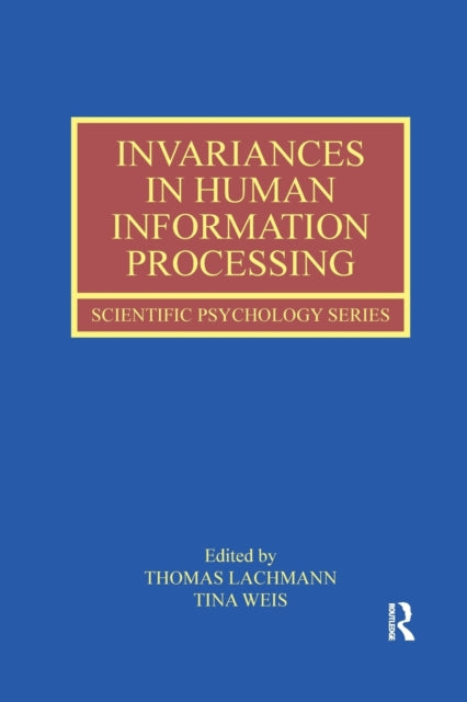 Book cover of: Invariances in Human Information Processing. By: Thomas Lachmann