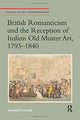 Book cover of: British Romanticism and the Reception of Italian Old Master Art, 1793-1840. By: Maureen McCue
