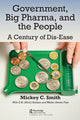 Book cover of: Government, Big Pharma, and The People. By: Mickey C. Smith