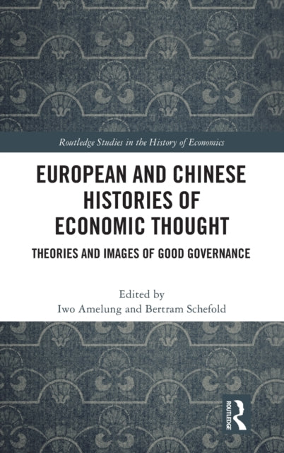 Book cover of: European and Chinese Histories of Economic Thought. By: Iwo Amelung
