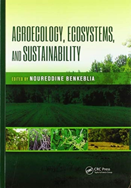 Book cover of: Agroecology, Ecosystems, and Sustainability. By: Noureddine Benkeblia