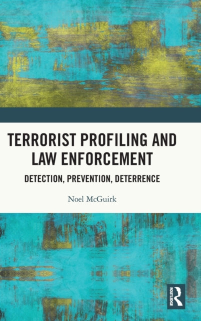 Book cover of: Terrorist Profiling and Law Enforcement. By: Noel McGuirk
