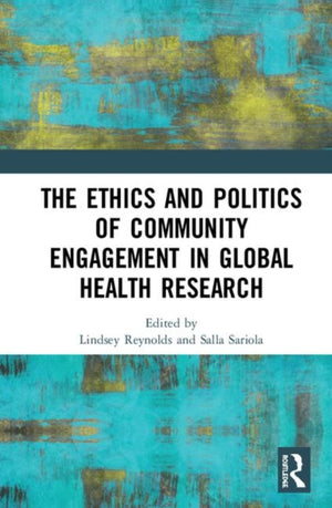 Ethics and Politics of Community Engagement in Global Health Research