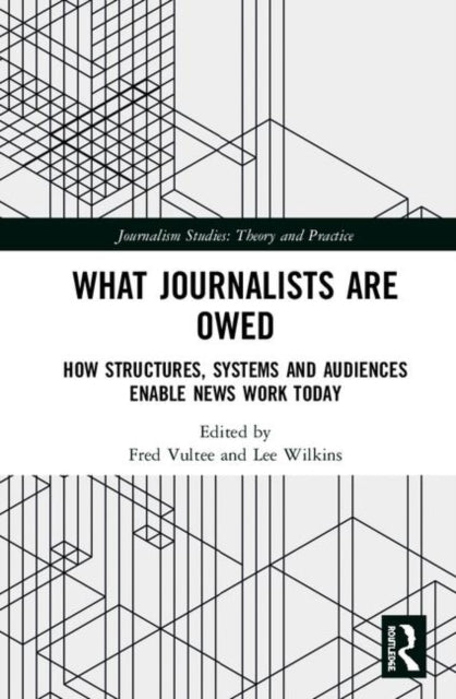 Book cover of: What Journalists Are Owed. By: Fred Vultee
