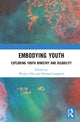 Book cover of: Embodying Youth. By: Wesley W. Ellis